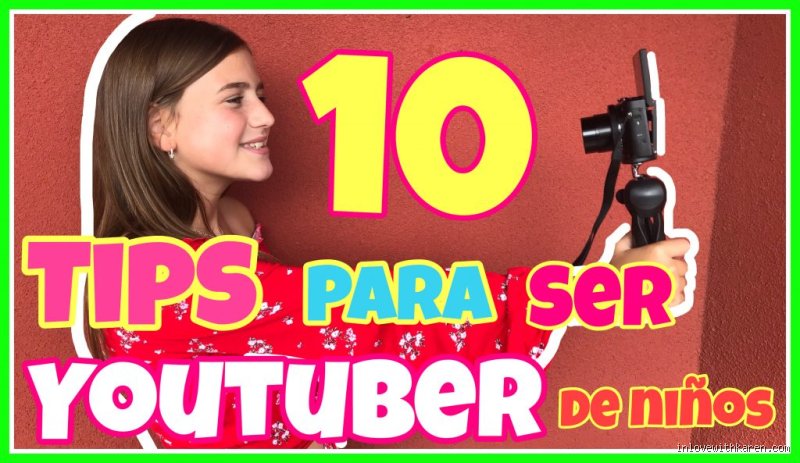 ¿Cómo ser youtuber niño de 10?