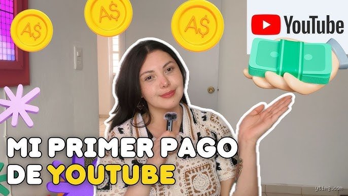 ¿Cómo te empiezan a pagar en YouTube?