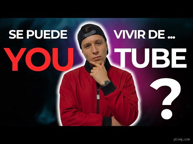 ¿Es posible vivir de hacer videos en YouTube?