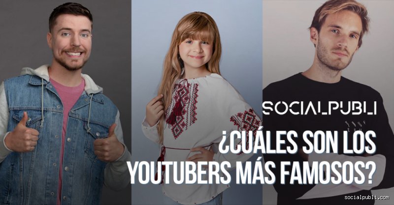 ¿Quiénes son los 3 YouTubers más famosos?
